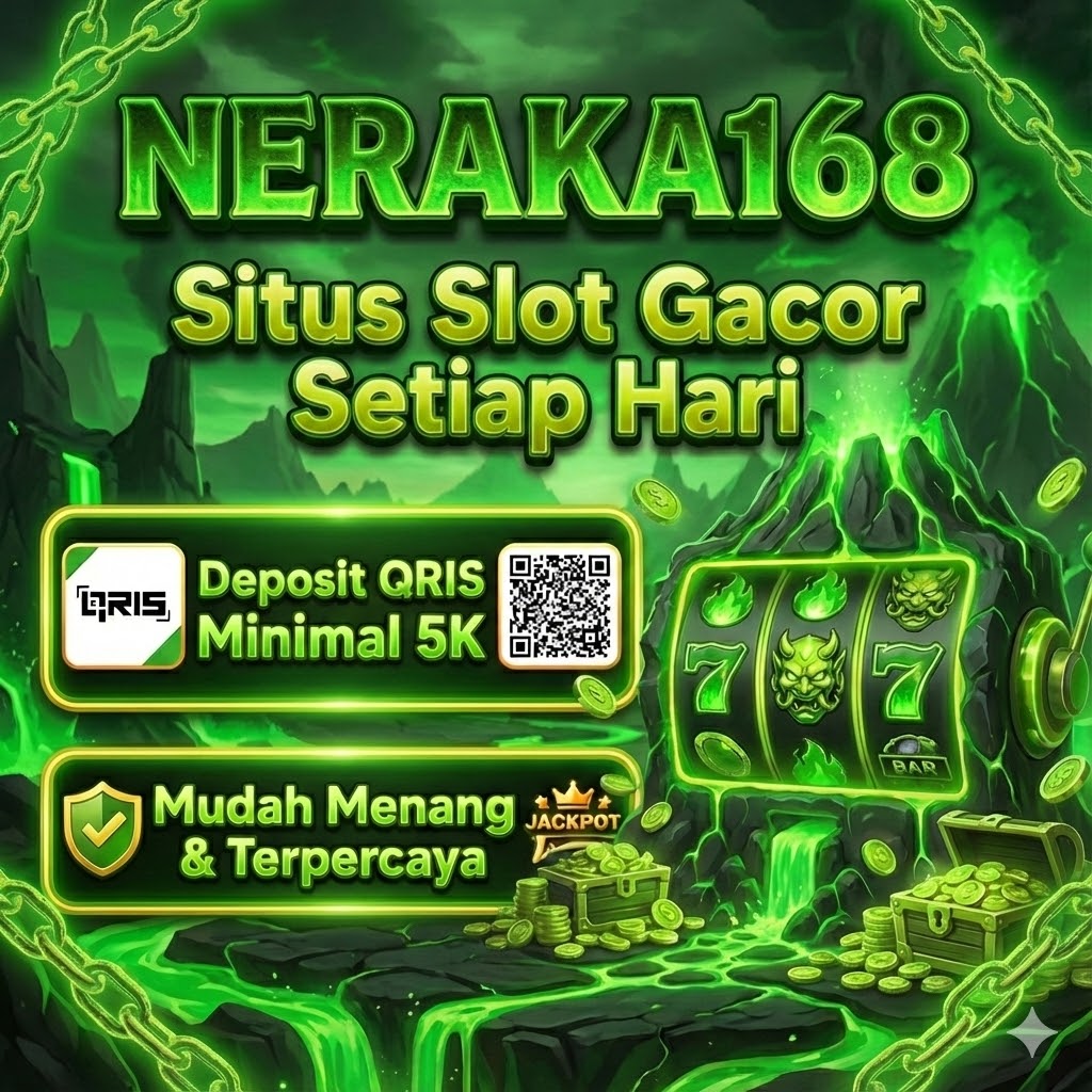NERAKA168 : Situs Slot Gacor Setiap Hari Deposit QRIS Minimal 5K Mudah Menang & Terpercaya image 1